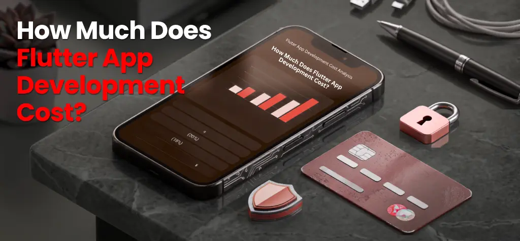 How Much Does Flutter App Development Cost